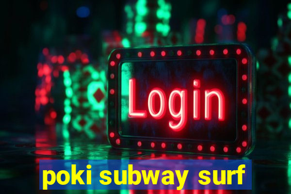 poki subway surf